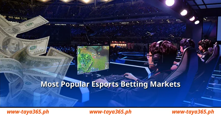 Most Popular Esports Betting Markets