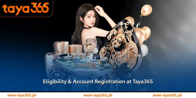 Eligibility & Account Registration at Taya365