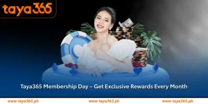 Taya365 Membership Day