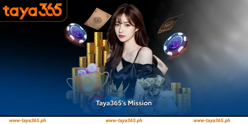 Taya365’s Mission